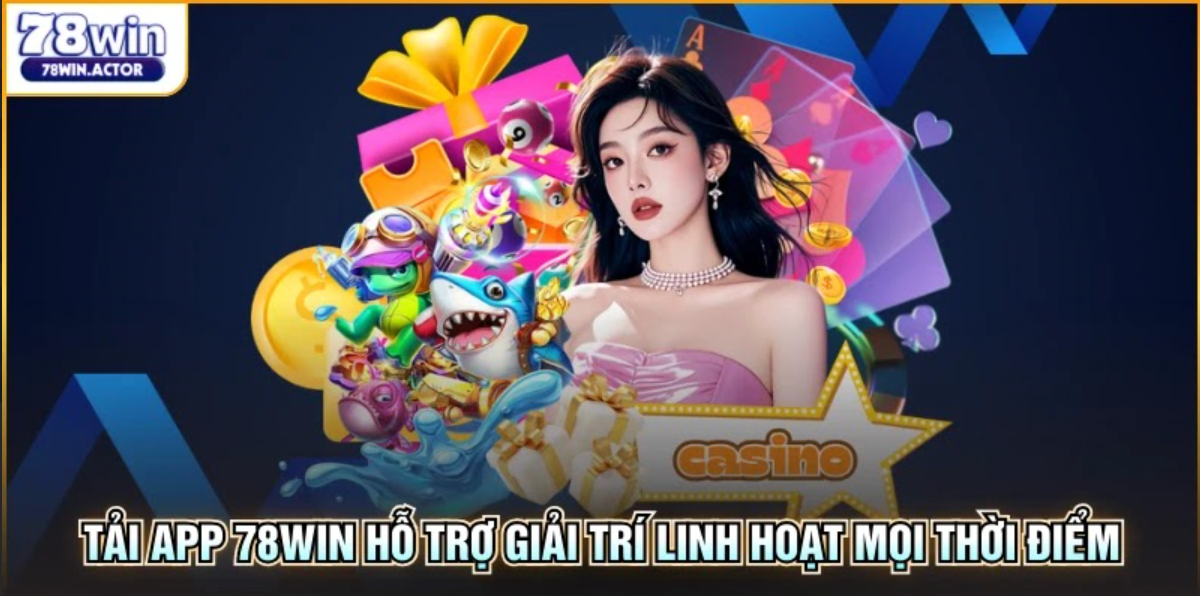 Download the 78WIN App Quickly and Enjoy Stable Performance on Mobile Devices